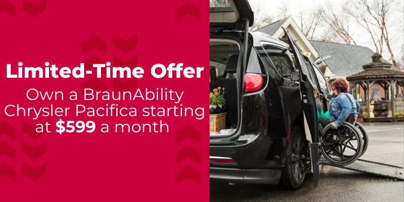 limited-time offer. own a braunability chrysler pacifica starting at $599/month